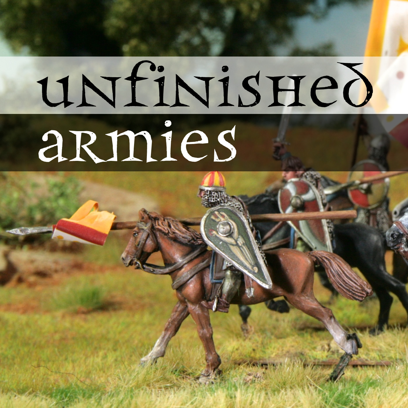 Unfinished Armies Podcast artwork